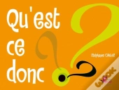 Qu'Est-Ce Donc ?