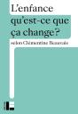 Qu'Est-Ce Que Ça Change ? : L'Enfance - Preview