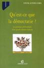Qu'Est-Ce Que La Démocratie ? La Généalogie Philosophique D'Une Grande Aventure Humaine - Preview