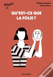 Qu'Est Ce Que La Folie ?