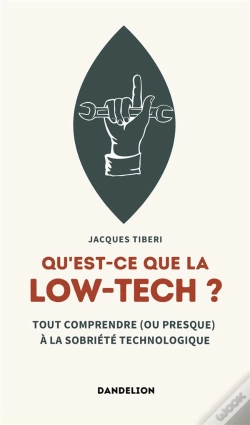 Capa do artigo Qu'Est-Ce Que La Low-Tech ? Tout Comprendre (Ou Presque) Aux Technologies Sobres