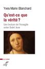 Qu'Est-Ce Que La Vérité ? Une Lecture De L'Évangile Selon Saint Jean - Preview