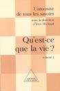 Qu'Est-Ce Que La Vie ; L'Universite De Tous Les Savoirs ; T.1 - Preview