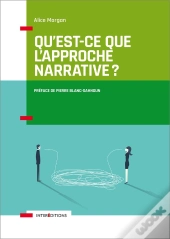 Qu'Est-Ce Que L'Approche Narrative ? Introduction À L'Usage De Tous