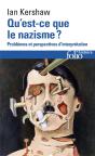 Qu'Est-Ce Que Le Nazisme ? Problèmes Et Perspectives D'Interprétation - Preview