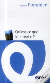 Qu'Est-Ce Que Le Réel ?