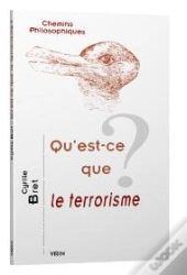 Qu'Est-Ce Que Le Terrorisme ?