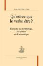 Qu'Est-Ce Que Le Verbe Être ? Éléments De Morphologie, De Syntaxe Et De Sémantique - Preview