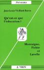 Qu'Est-Ce Que L'Éducation ? Montaigne, Fichte Et Lavelle - Preview