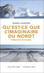Qu'Est-Ce Que L'Imaginaire Du Nord ? Principes Éthiques - Preview