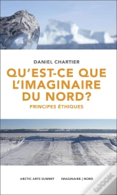 Qu'Est-Ce Que L'Imaginaire Du Nord ? Principes Éthiques