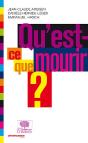 Qu'Est Ce Que Mourir ? - Preview