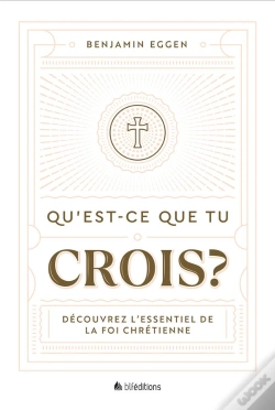 Capa do artigo Qu'Est-Ce Que Tu Crois ? : Découvrez L'Essentiel De La Foi Chrétienne