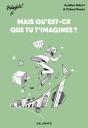 Qu'Est-Ce Que Tu T'Imagines ? - Preview