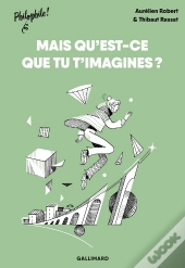 Qu'Est-Ce Que Tu T'Imagines ?