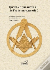 Qu'Est-Ce Qui Arrive A..La Franc Maconnerie