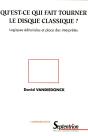 Qu'Est-Ce Qui Fait Tourner Le Disque Classique ? - Logiques Editoriales Et Place Des Interpretes : Logiques Éditoriales Et Place Des Interprètes - Preview