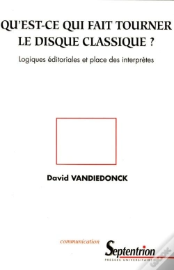 Capa do artigo Qu'Est-Ce Qui Fait Tourner Le Disque Classique ? - Logiques Editoriales Et Place Des Interpretes : Logiques Éditoriales Et Place Des Interprètes