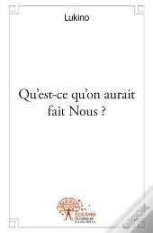 Qu'Est-Ce Qu'On Aurait Fait Nous ?