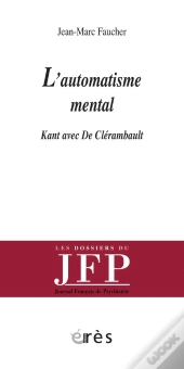 Qu'Est-Ce Qu'Un Automatisme Mental