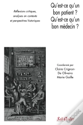 Qu'Est-Ce Qu'Un Bon Patient ? Qu'Est-Ce Qu'Un Bon Médecin ?