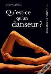 Qu'Est-Ce Qu'Un Danseur ? - Regardez La Danse 3