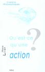 Qu'Est-Ce Qu'Une Action ? - Preview