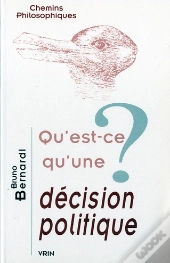 Qu'Est-Ce Qu'Une Decision Politique ?