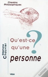 Qu'Est-Ce Qu'Une Personne ?