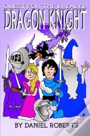 Quest For The Dreaded Dragon Knight