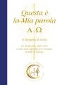 Questa È La Mia Parola. Alfa E Omega. Il Vangelo Di Gesù - Preview