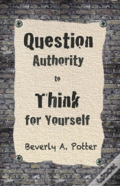 Capa do artigo Question Authority; Think For Yourself