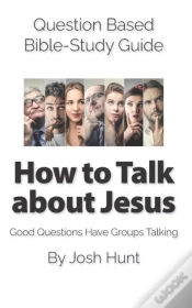 Capa do artigo Question Based Bible-Study Guide -- How To Talk About Jesus
