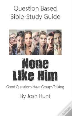 Capa do artigo Question-Based  Bible Study Guide -- None Like Him