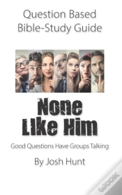 Capa do artigo Question-Based  Bible Study Guide -- None Like Him
