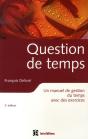 Question De Temps ; Un Manuel De Gestion Du Temps Avec Des Exercices (2e Édition) - Preview