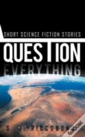 Question Everything