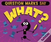 Capa do artigo Question Marks Say &Quote;What?&Quote;