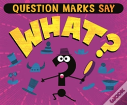Capa do artigo Question Marks Say "What?"