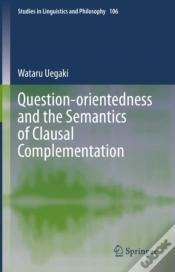 Capa do artigo Question-Orientedness And The Semantics Of Clausal Complementation