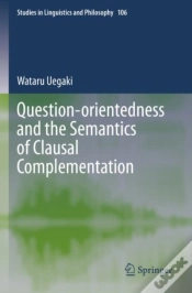 Capa do artigo Question-Orientedness And The Semantics Of Clausal Complementation