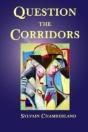 Question The Corridors - Preview
