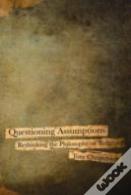 Questioning Assumptions