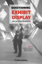 Questioning Exhibit Display : Theories, Forms, Perspectives - Preview