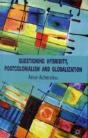 Questioning Hybridity, Postcolonialism And Globalization - Preview