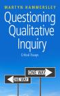 Questioning Qualitative Inquiry - Preview