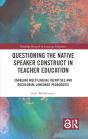 Questioning The Native Speaker Construct In Teacher Education - Preview