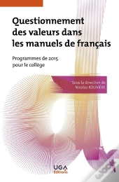 Questionnement Des Valeurs Dans Les Manuels De Français : Programmes De 2015 Pour Le Collège
