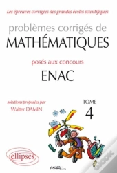 Questionnements Automatisables De Mathématiques Aux Concours Enac 2007-2010 Tome 3