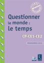 Questionner Le Monde ; Le Temps ; Cp, Ce1, Ce2 ; Programmes 2016 - Preview